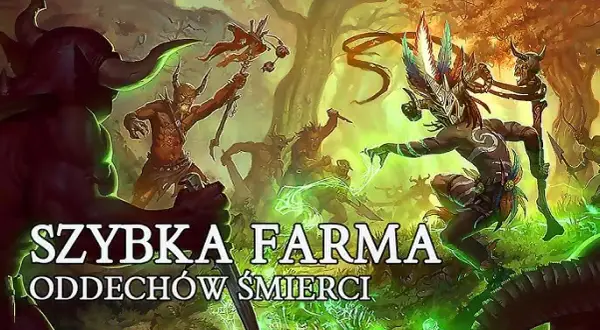 Diablo 3 Oddech Śmierci: Jak farmić setki? Sekrety efektywności